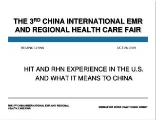THE 3 RD CHINA INTERNATIONAL EMR AND REGIONAL HEALTH CARE FAIR