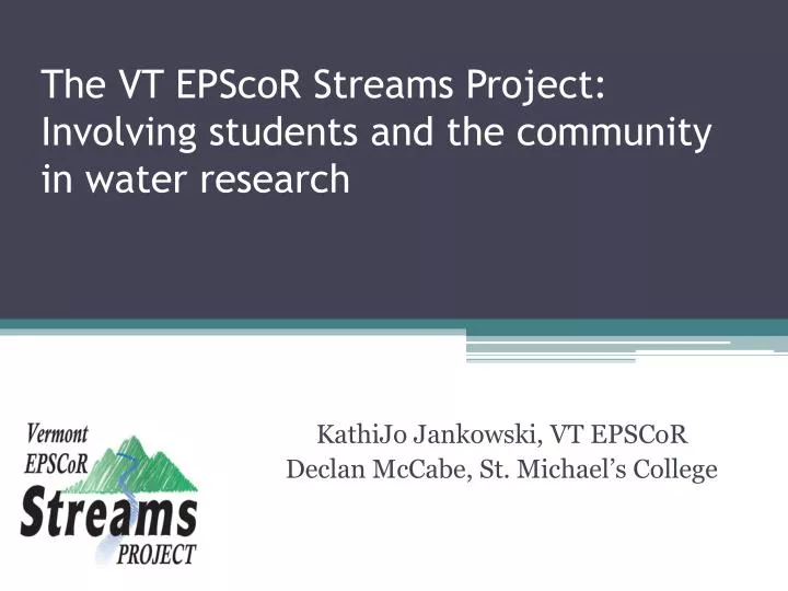 the vt epscor streams project involving students and the community in water research