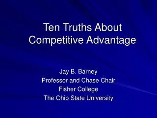 Ten Truths About Competitive Advantage