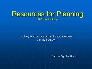 Resources for Planning PhD. Louise Kelly