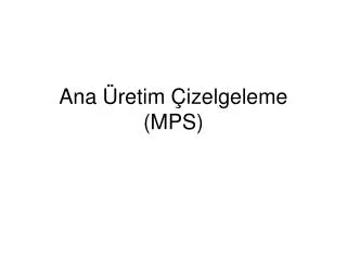 ana retim izelgeleme mps