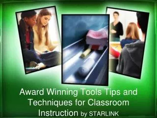 Award Winning Tools Tips and Techniques for Classroom Instruction by STARLINK