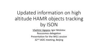 Updated information on high altitude HAMR objects tracking by ISON