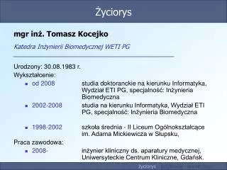 mgr in tomasz kocejko katedra in ynierii biomedycznej weti pg