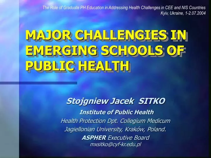 major c hallengies in emerging s chool s of public health
