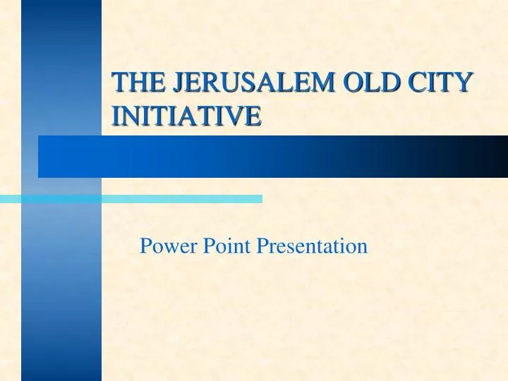 the jerusalem old city initiative