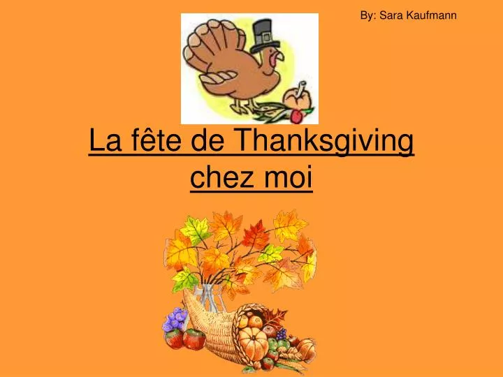 la f te de thanksgiving chez moi