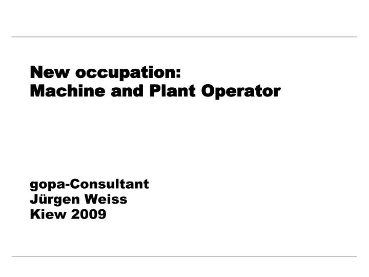 new occupation machine and plant operator gopa consultant j rgen weiss kiew 2009