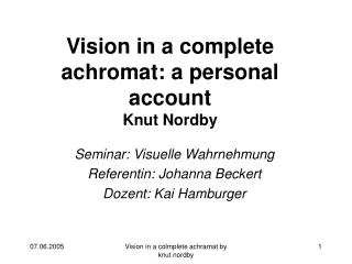 vision in a complete achromat a personal account knut nordby