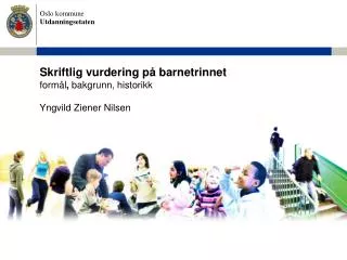 skriftlig vurdering p barnetrinnet form l bakgrunn historikk