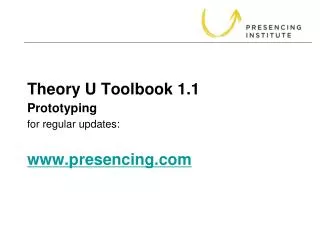 Theory U Toolbook 1.1 for regular updates: presencing