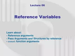Lecture 06 Reference Variables