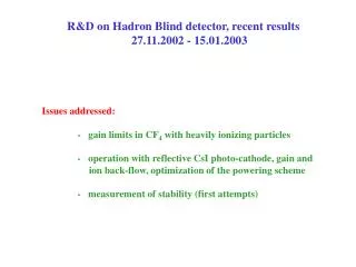 R&amp;D on Hadron Blind detector, recent results 27.11.2002 - 15.01.2003