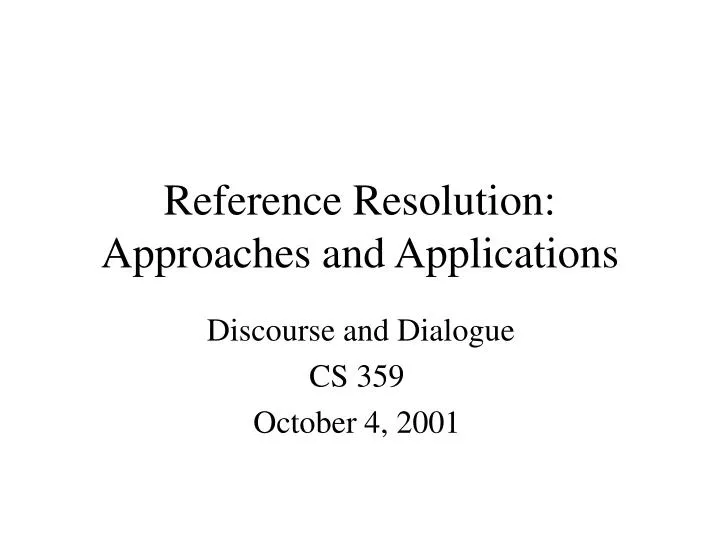 reference resolution approaches and applications