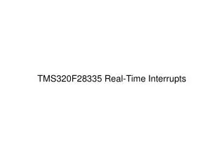 TMS320F28335 Real-Time Interrupts