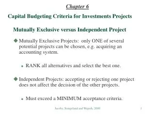 Capital Budgeting Criteria for Investments Projects Mutually Exclusive versus Independent Project