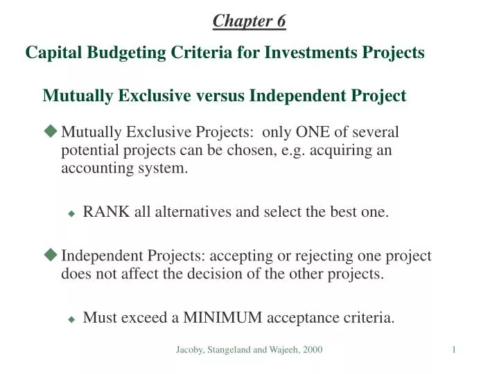 capital budgeting criteria for investments projects mutually exclusive versus independent project