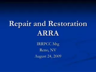 Repair and Restoration ARRA