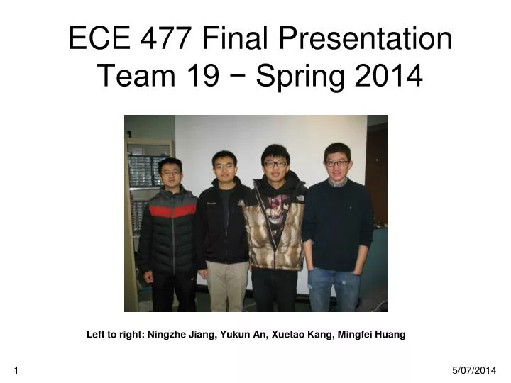 ece 477 final presentation team 19 spring 2014