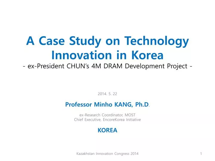 a case study on technology innovation in korea ex president chun s 4m dram development project