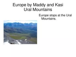 Europe by Maddy and Kasi Ural Mountains