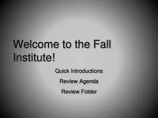 Welcome to the Fall Institute!