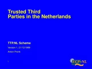 Trusted Third Parties in the Netherlands