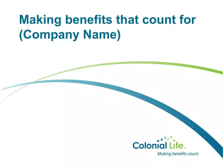 making benefits that count for company name