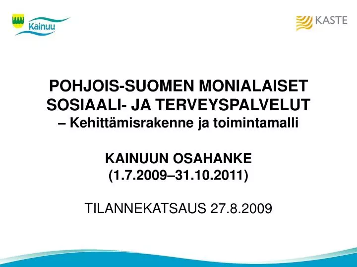 pohjois suomen monialaiset sosiaali ja terveyspalvelut kehitt misrakenne ja toimintamalli