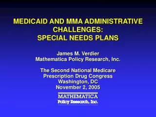 MEDICAID AND MMA ADMINISTRATIVE CHALLENGES: SPECIAL NEEDS PLANS