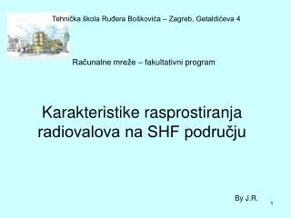 Karakteristike rasprostiranja radiovalova na SHF području