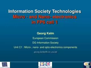 Information Society Technologies Micro - and Nano- electronics in FP6 call 1