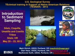 Introduction to Sediment Sampling Siletz, Coquille, Umatilla and Cowlitz Tribes Siletz, OR
