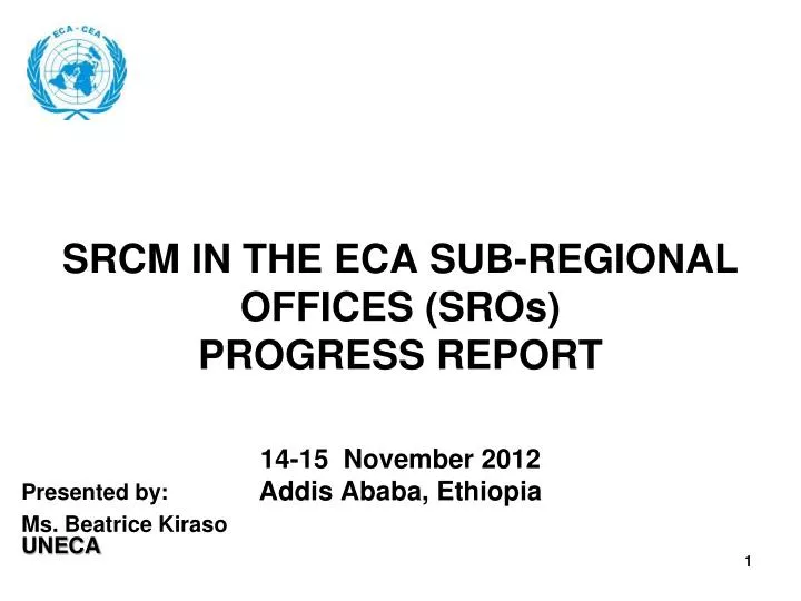 srcm in the eca sub regional offices sros progress report 14 15 november 2012 addis ababa ethiopia