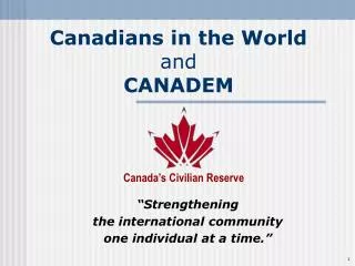 Canadians in the World and CANADEM