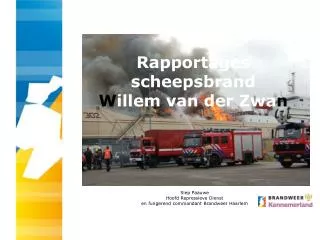 rapportages scheepsbrand w illem van der zwa n