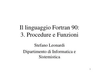 il linguaggio fortran 90 3 procedure e funzioni