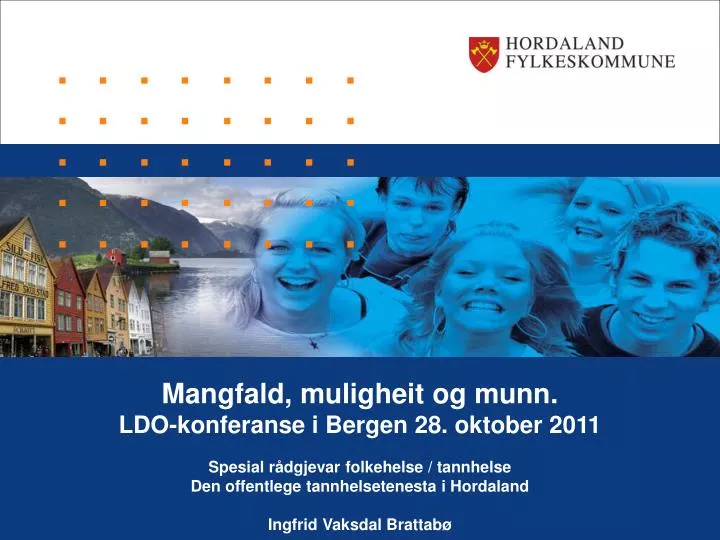 mangfald muligheit og munn ldo konferanse i bergen 28 oktober 2011