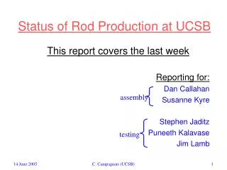Status of Rod Production at UCSB