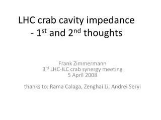 LHC crab cavity impedance - 1 st and 2 nd thoughts