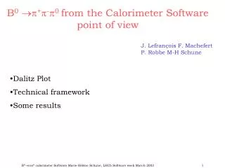 B 0 ?? + ? - ? 0 from the Calorimeter Software point of view