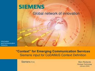 Siemens n.v. Marc Roelands Strategic Technology 						January 2004
