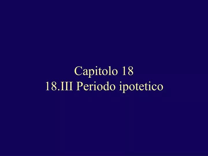 capitolo 18 18 iii periodo ipotetico