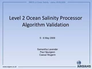 Level 2 Ocean Salinity Processor Algorithm Validation