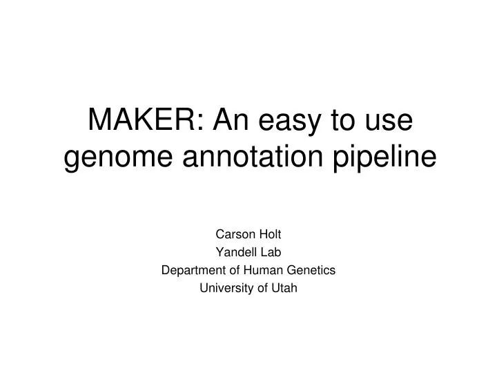 maker an easy to use genome annotation pipeline