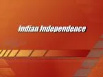 Indian Independence - slide 1