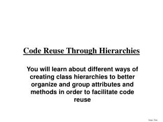 Code Reuse Through Hierarchies