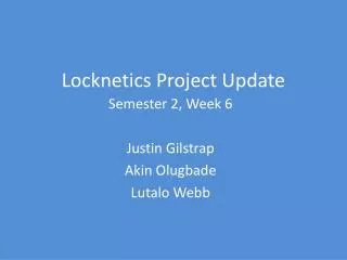 Locknetics Project Update