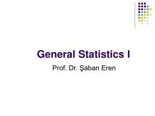 General Statistics I