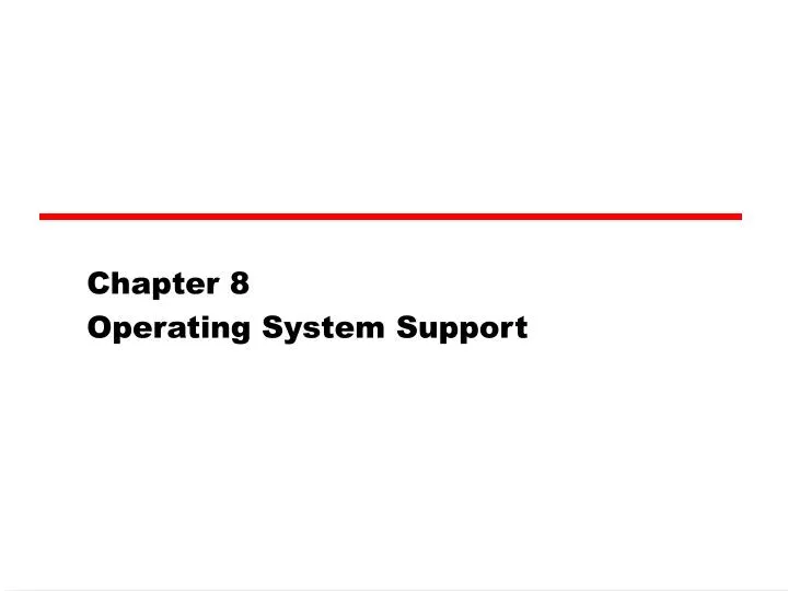 chapter 8 operating system support